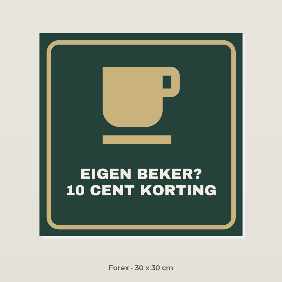 Bordje Eigen beker, korting - Forex 30 x 30 cm