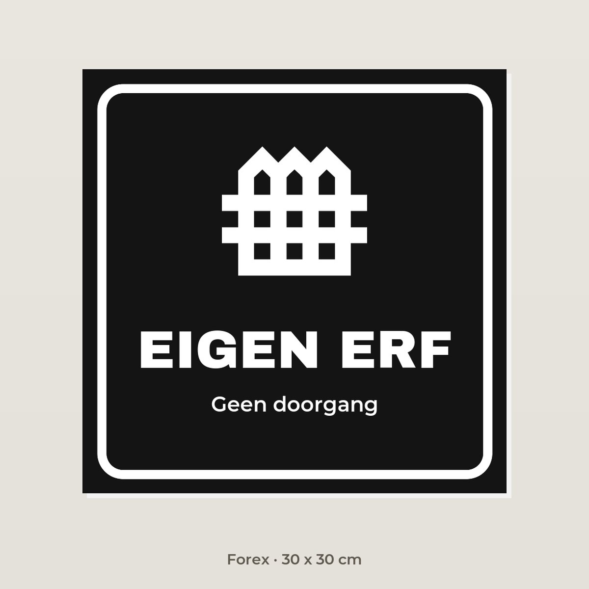 Bordje Eigen erf - Forex 30 x 30 cm