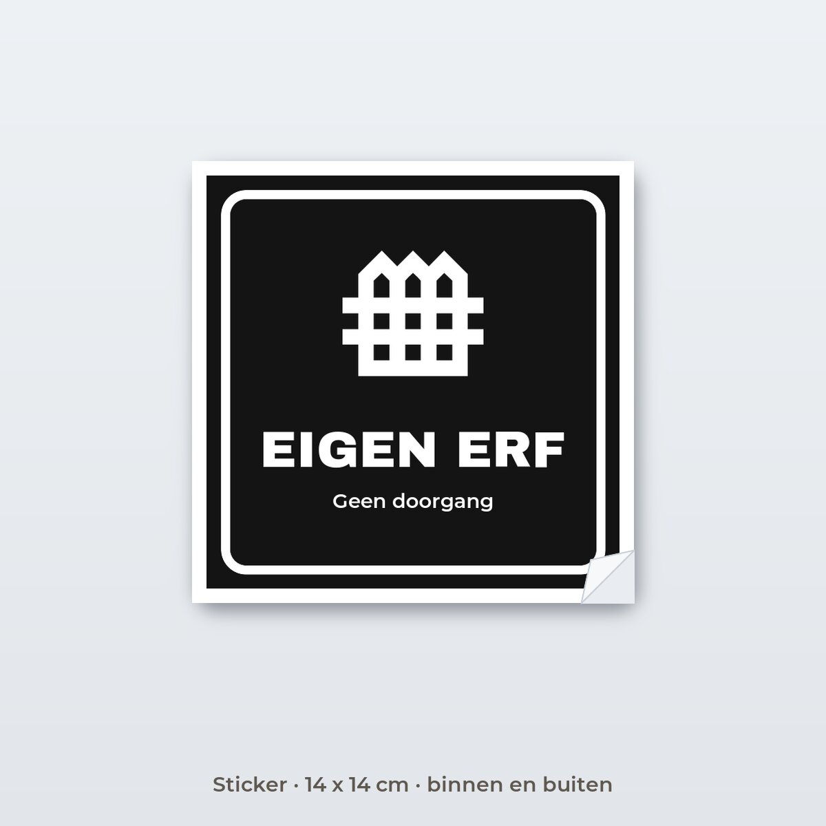 Bordje Eigen erf - Sticker 14 x 14 cm