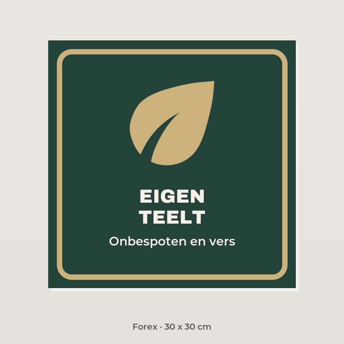 Bordje Eigen teelt - Forex 30 x 30 cm