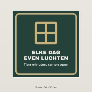 Bordje Elke dag even luchten - Forex 30 x 30 cm