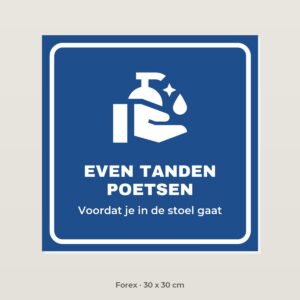 Bordje Even tanden poetsen - Forex 30 x 30 cm