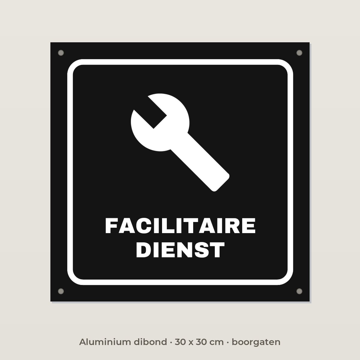 Deurbordje Facilitaire dienst - Aluminium dibond 30 x 30 cm met boorgaten