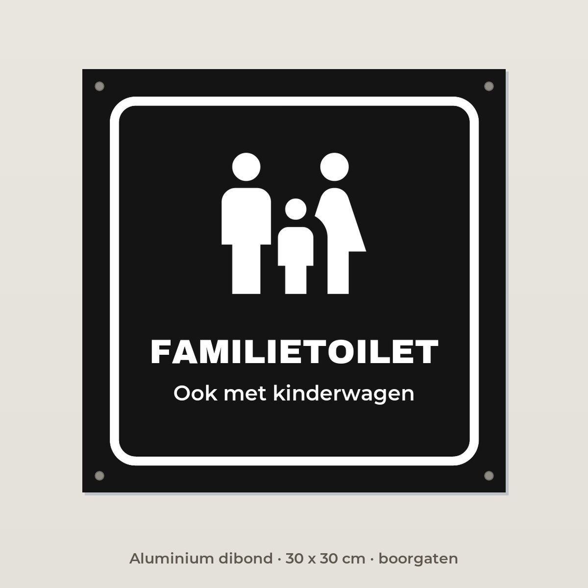 Deurbordje Familietoilet - Aluminium dibond 30 x 30 cm met boorgaten
