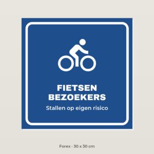 Bordje Fietsen bezoekers - Forex 30 x 30 cm