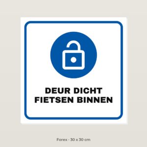 Bordje Fietsenschuur deur dicht - Forex 30 x 30 cm