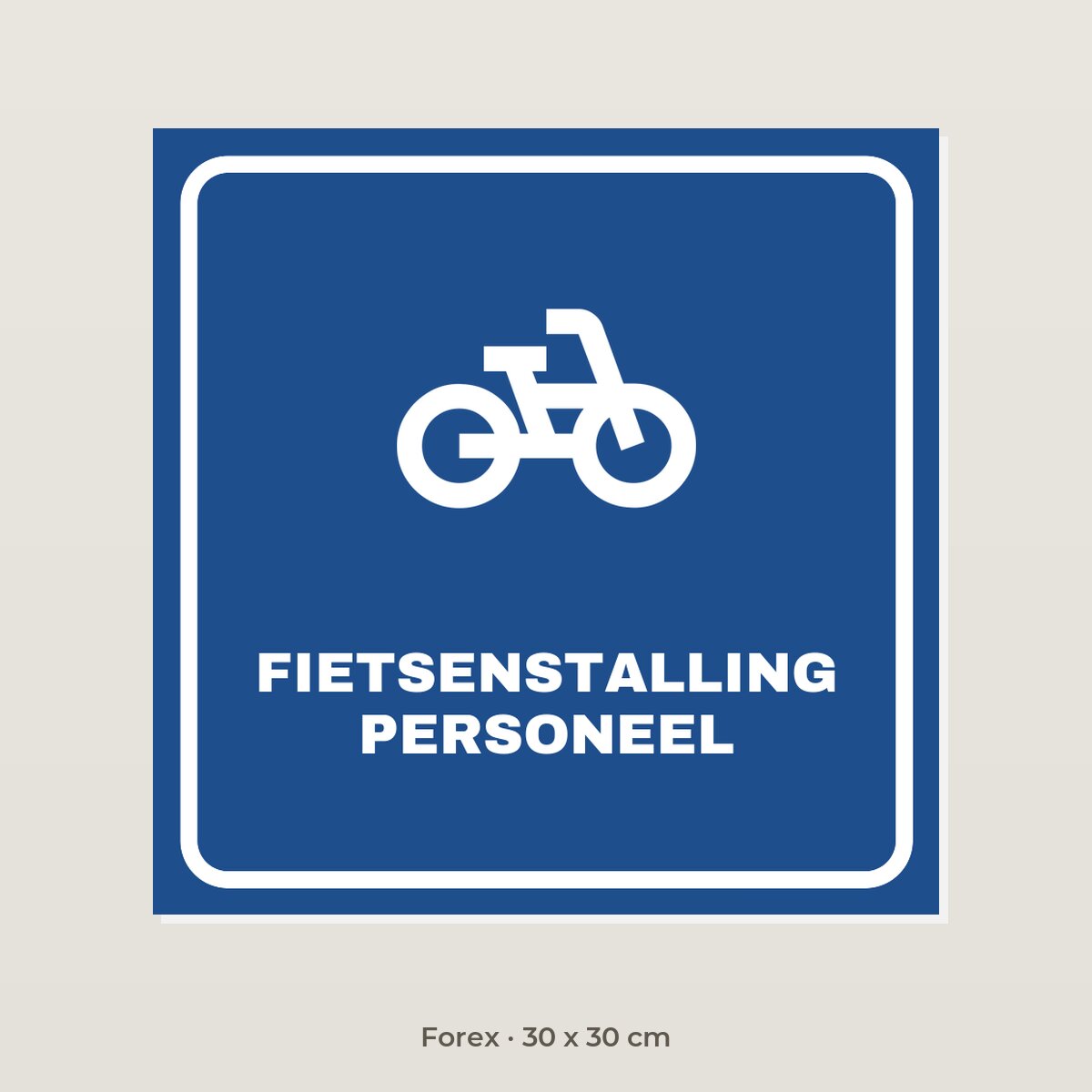 Bordje Fietsenstalling personeel - Forex 30 x 30 cm