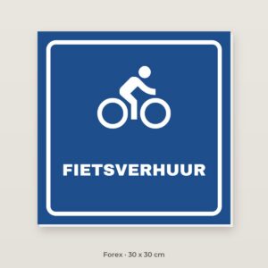 Bordje Fietsverhuur - Forex 30 x 30 cm