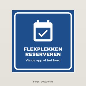 Bordje Flexplekken reserveren - Forex 30 x 30 cm