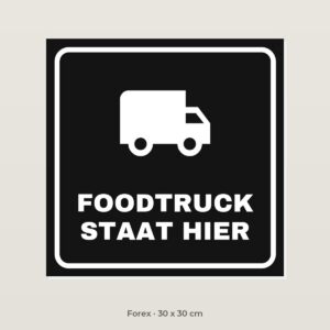 Bordje Foodtruck staat hier - Forex 30 x 30 cm