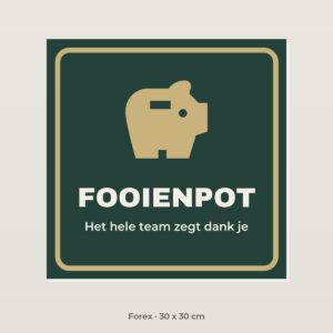 Bordje Fooienpot - Forex 30 x 30 cm