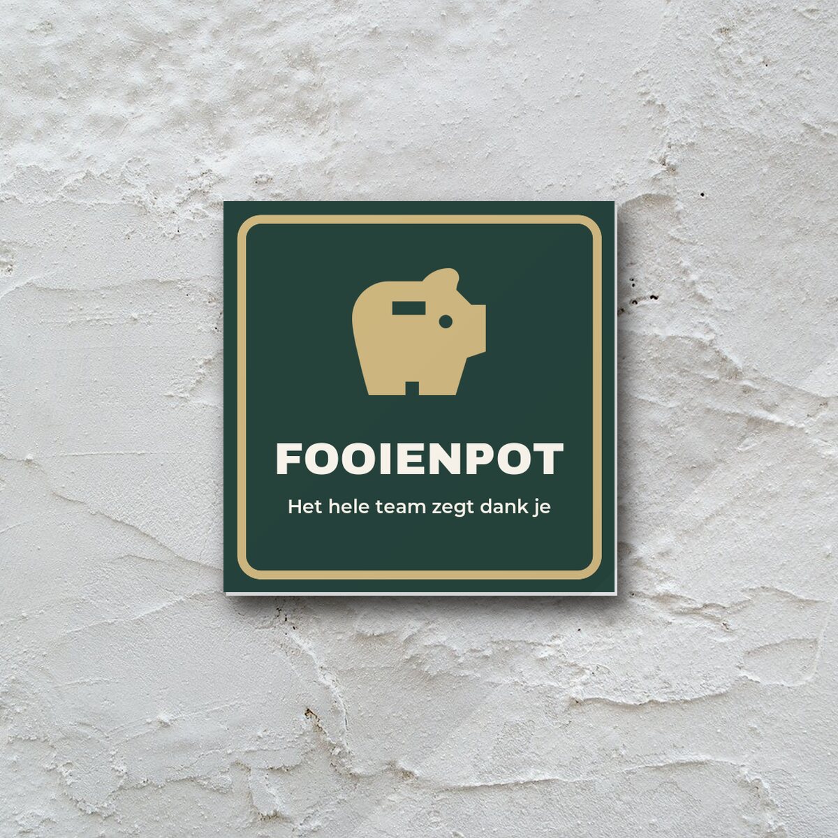 Bordje Fooienpot aan de muur