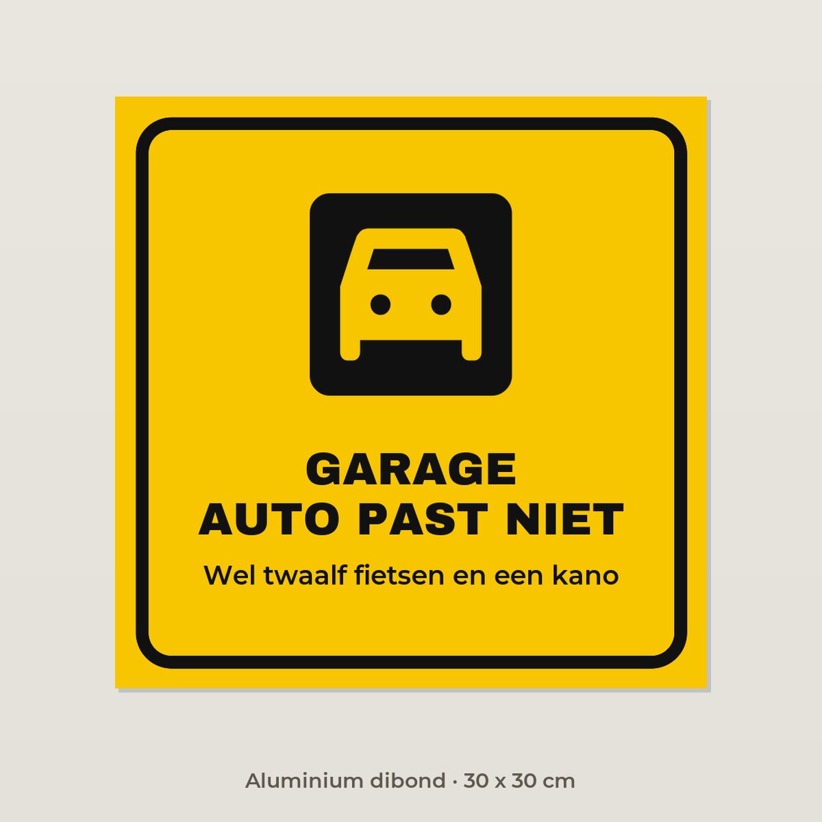 Bordje Garage, auto past niet - Aluminium dibond 30 x 30 cm