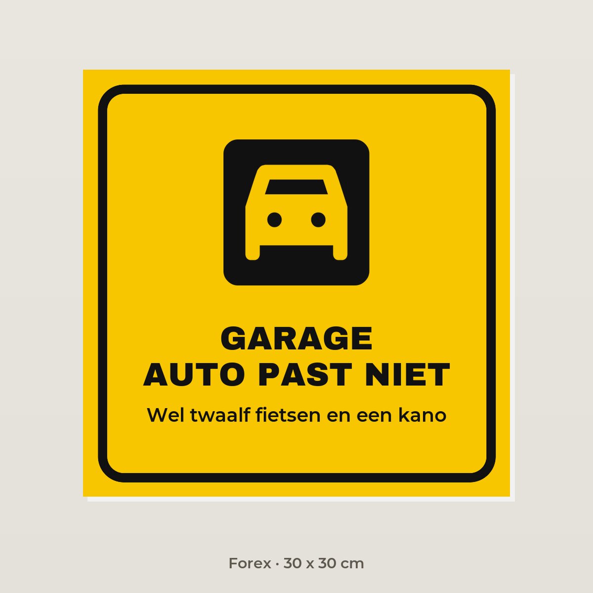 Bordje Garage, auto past niet - Forex 30 x 30 cm