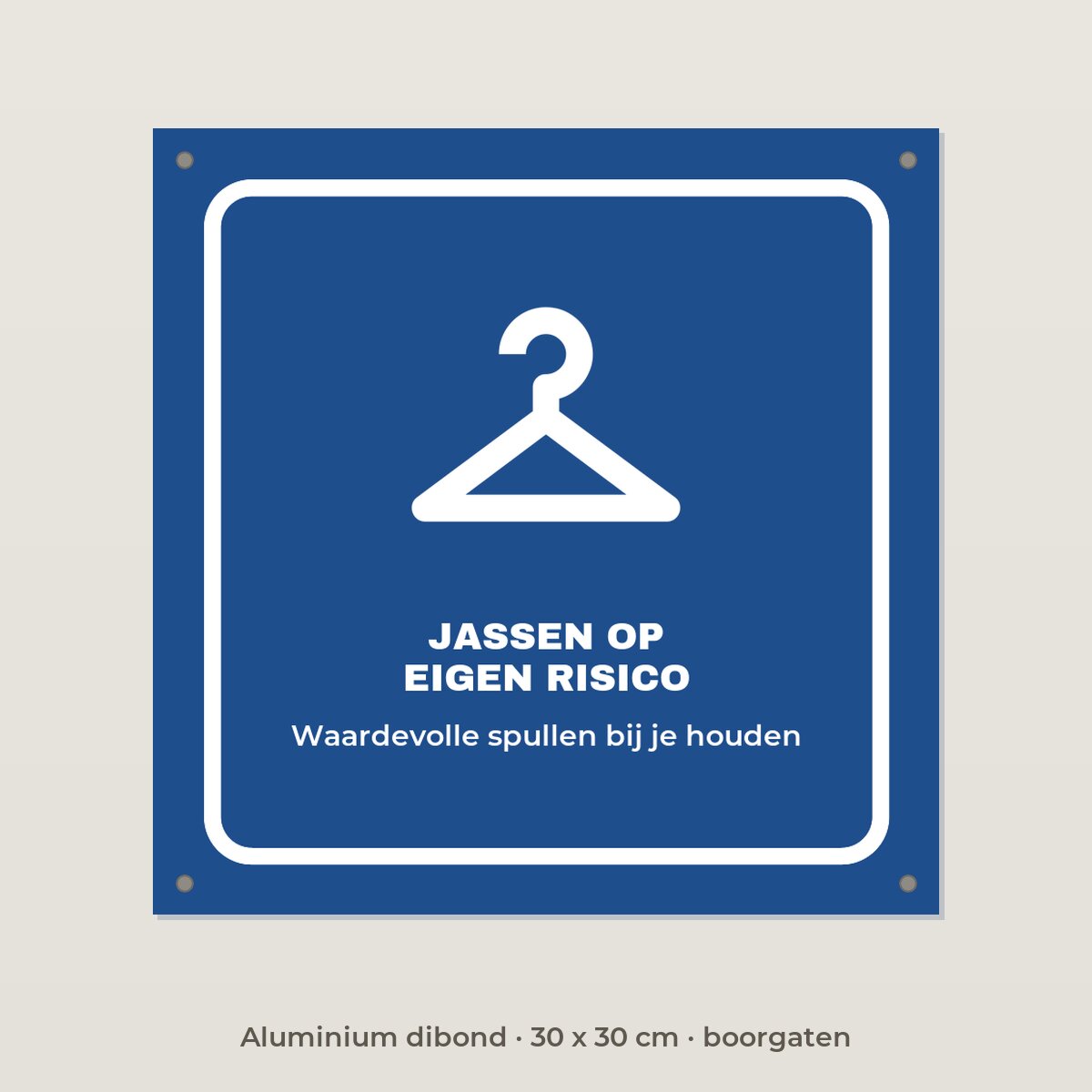Bordje Garderobe op eigen risico - Aluminium dibond 30 x 30 cm met boorgaten