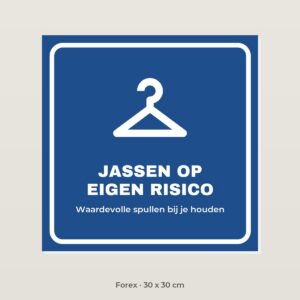 Bordje Garderobe op eigen risico - Forex 30 x 30 cm