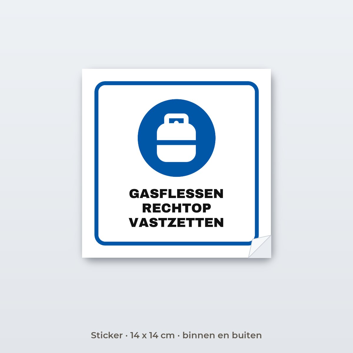 Bordje Gasflessen rechtop vastzetten - Sticker 14 x 14 cm