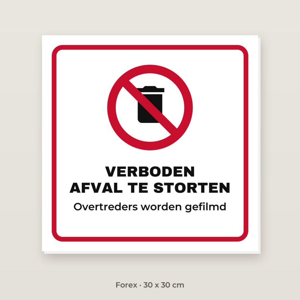 Bordje Geen afval storten - Forex 30 x 30 cm