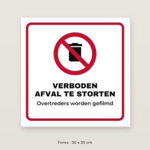 Bordje Geen afval storten - Forex 30 x 30 cm
