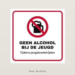 Bordje Geen alcohol bij de jeugd - Forex 30 x 30 cm