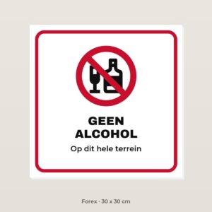 Bordje Geen alcohol - Forex 30 x 30 cm