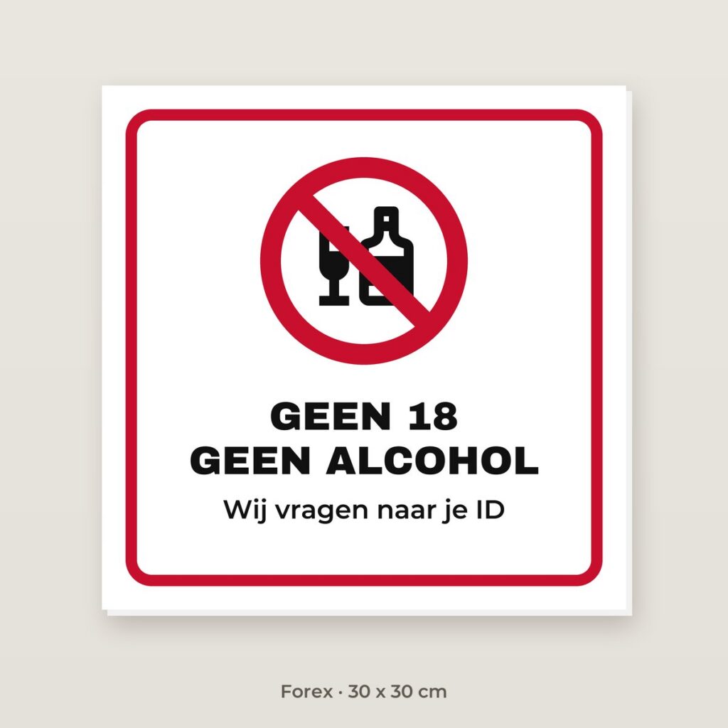 Bordje Geen alcohol onder 18 - Forex 30 x 30 cm