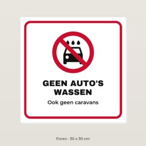 Bordje Geen auto's wassen - Forex 30 x 30 cm