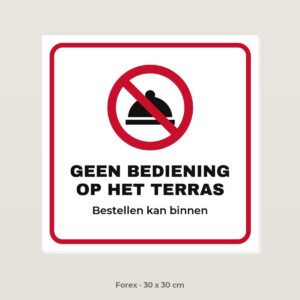 Bordje Geen bediening op het terras - Forex 30 x 30 cm