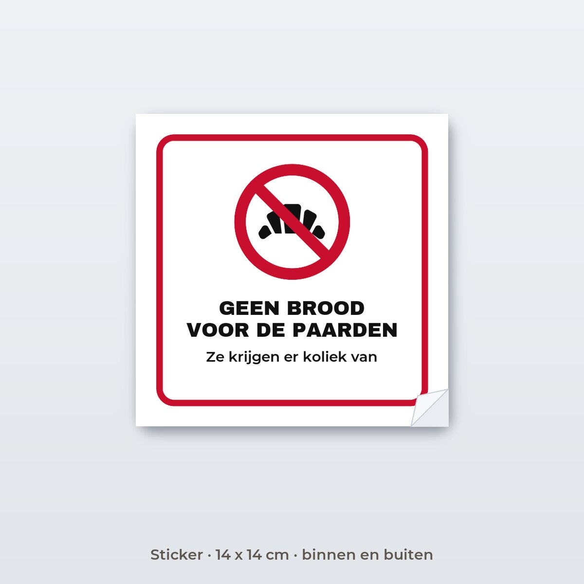 Bordje Geen brood voor de paarden - Sticker 14 x 14 cm
