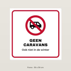 Bordje Geen caravans - Forex 30 x 30 cm