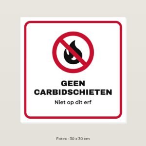 Bordje Geen carbidschieten - Forex 30 x 30 cm