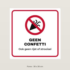 Bordje Geen confetti - Forex 30 x 30 cm