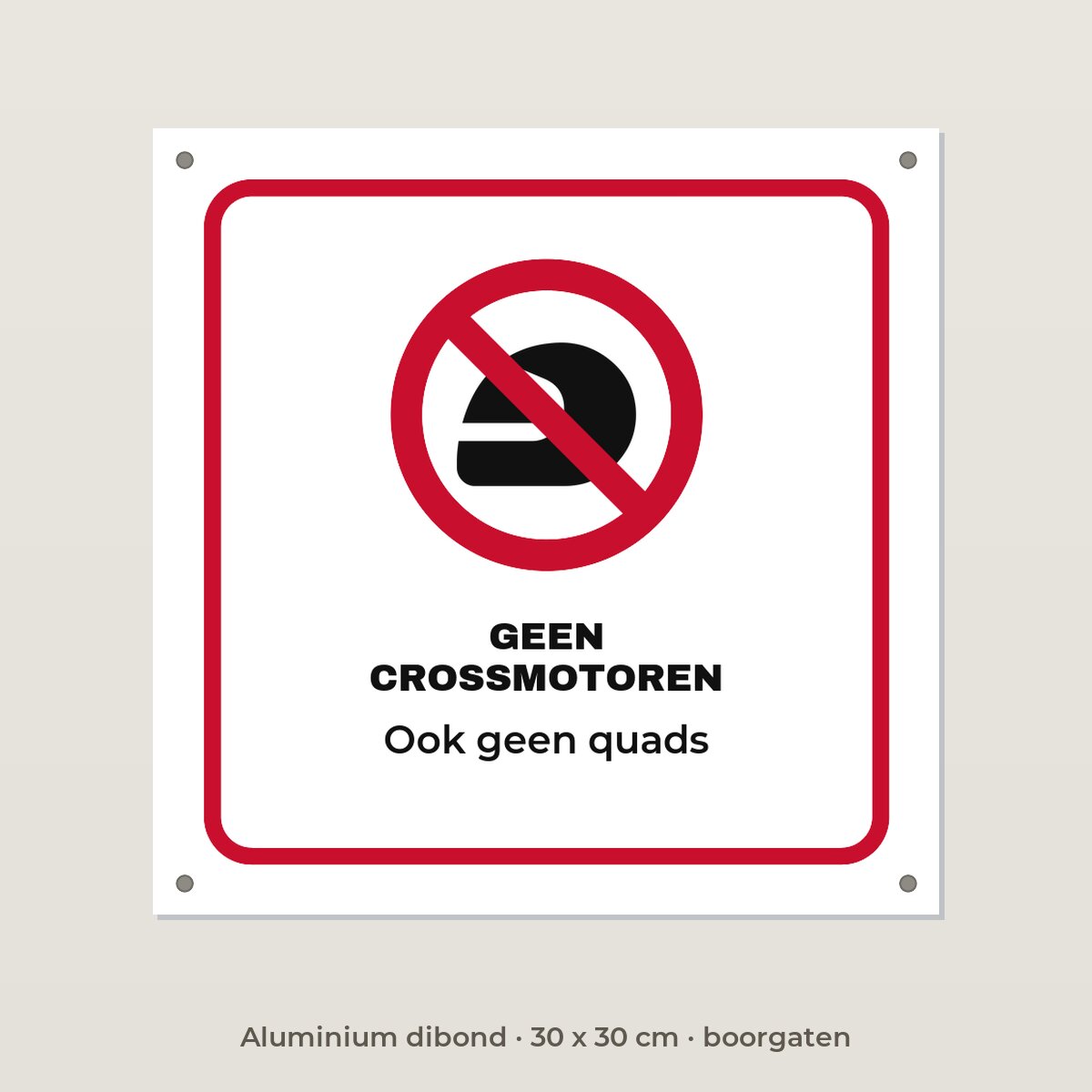 Bordje Geen crossmotoren - Aluminium dibond 30 x 30 cm met boorgaten
