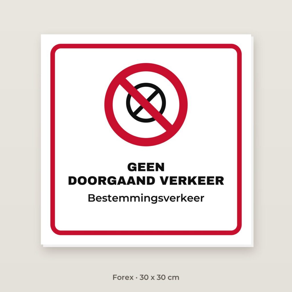 Bordje Geen doorgaand verkeer - Forex 30 x 30 cm