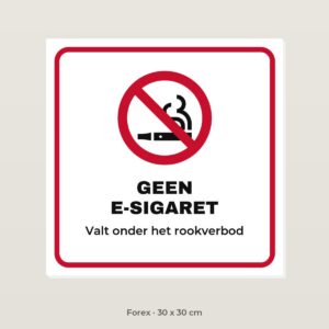 Bordje Geen e-sigaret - Forex 30 x 30 cm
