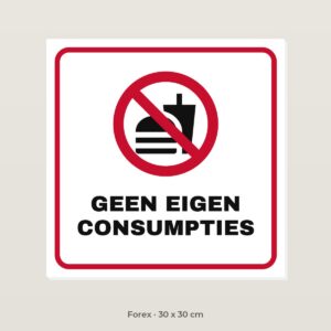 Bordje Geen eigen consumpties - Forex 30 x 30 cm