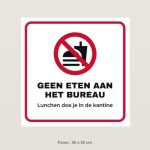 Bordje Geen eten aan het bureau - Forex 30 x 30 cm