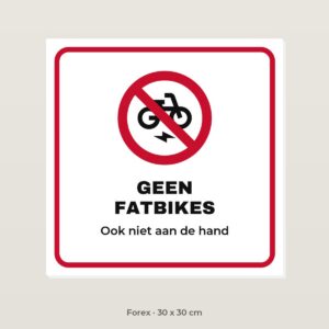 Bordje Geen fatbikes - Forex 30 x 30 cm