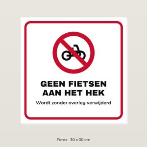 Bordje Geen fietsen aan het hek - Forex 30 x 30 cm
