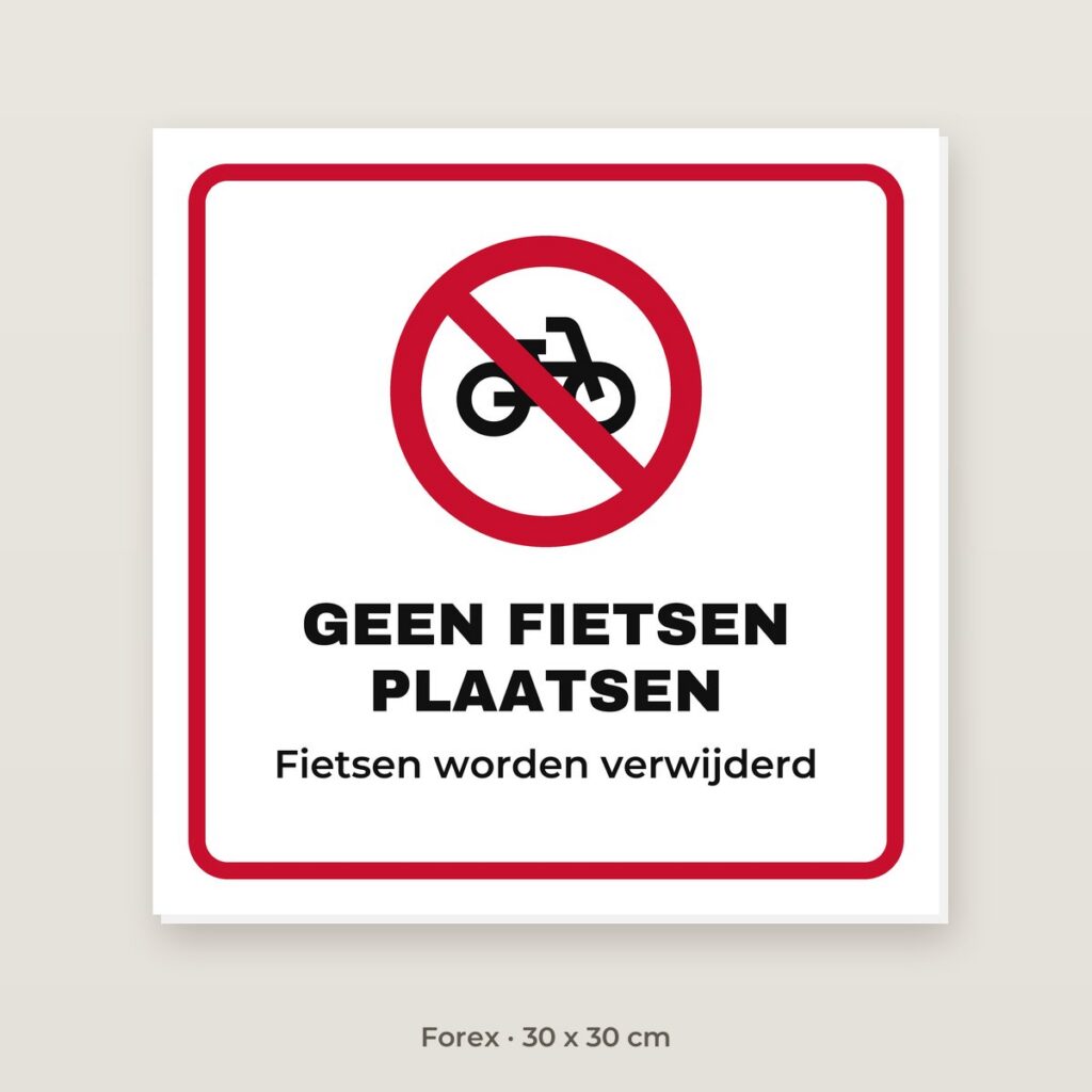 Bordje Geen fietsen plaatsen - Forex 30 x 30 cm