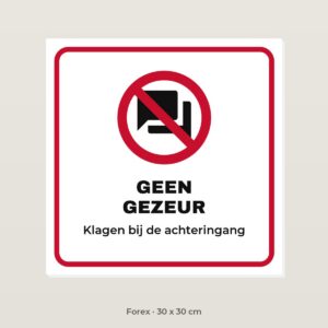 Bordje Geen gezeur - Forex 30 x 30 cm