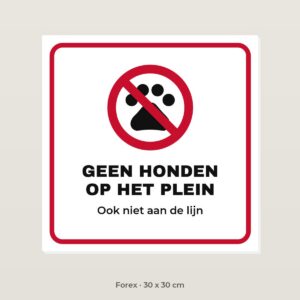 Bordje Geen honden op het schoolplein - Forex 30 x 30 cm