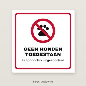 Bordje Geen honden toegestaan - Forex 30 x 30 cm