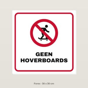 Bordje Geen hoverboards - Forex 30 x 30 cm