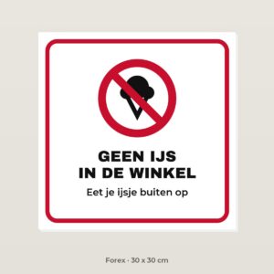 Bordje Geen ijs in de winkel - Forex 30 x 30 cm