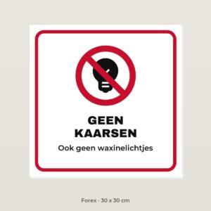 Bordje Geen kaarsen - Forex 30 x 30 cm