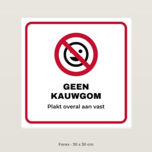 Bordje Geen kauwgom - Forex 30 x 30 cm