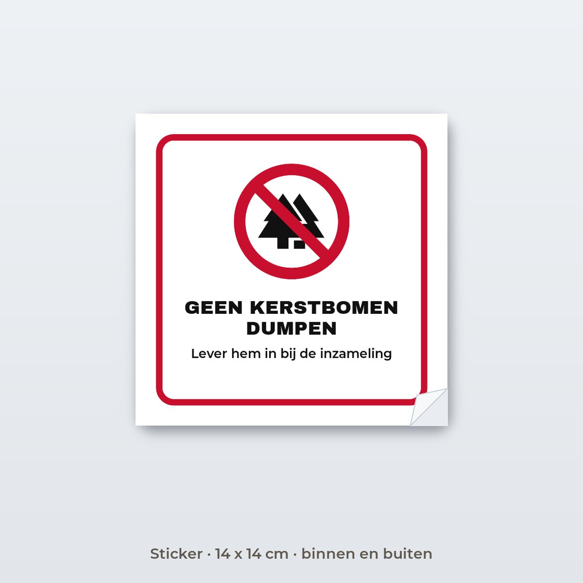 Bordje Geen kerstbomen dumpen - Sticker 14 x 14 cm
