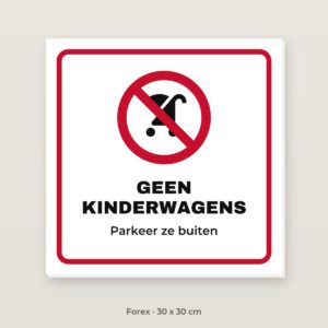 Bordje Geen kinderwagens - Forex 30 x 30 cm