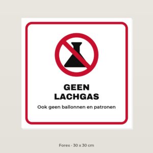 Bordje Geen lachgas - Forex 30 x 30 cm